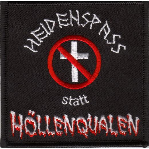 Heidenspass statt Höllenqualen (Aufnäher)